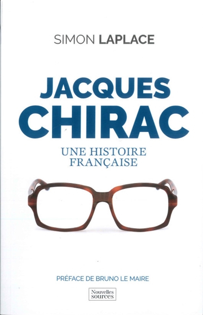 Jacques Chirac : Une histoire française