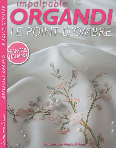 Impalpable organdi, le point d'ombre