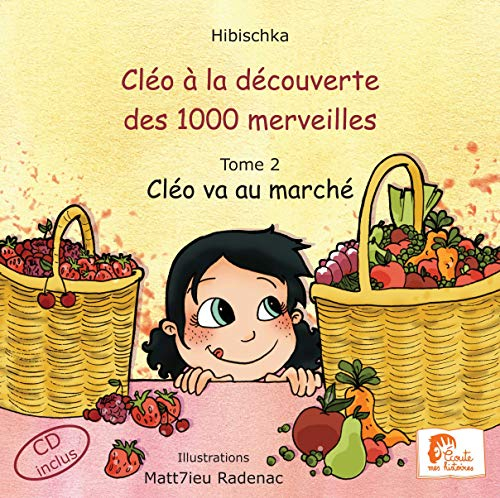 Cléo à la découverte des 1.000 merveilles. Vol. 2. Cléo va au marché