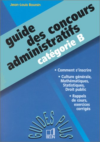 Guide des concours administratifs : catégorie B
