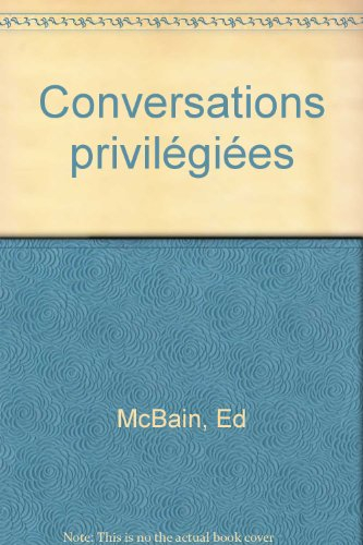 Conversations privilégiées