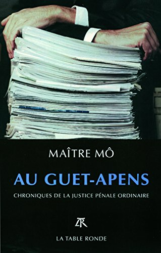 Au guet-apens : chroniques de la justice pénale ordinaire