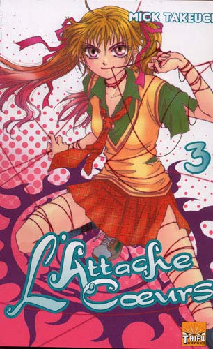 L'attache-coeurs. Vol. 3