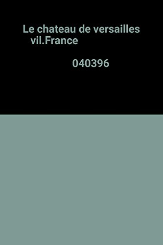 Le Château de Versailles