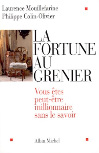 La fortune au grenier : vous êtes peut-être millionnaire sans le savoir