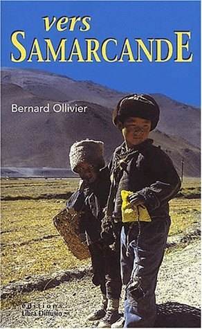 longue marche, tome 2 : vers samarcande : a pied de la méditerranée jusqu'en chine par la route de l