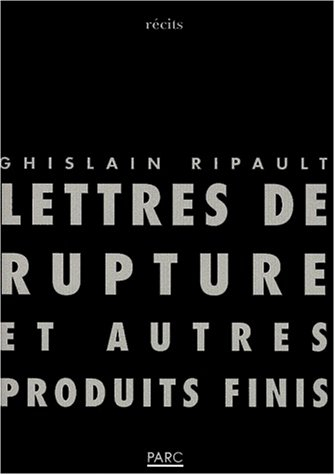 Lettres de rupture et autres produits finis