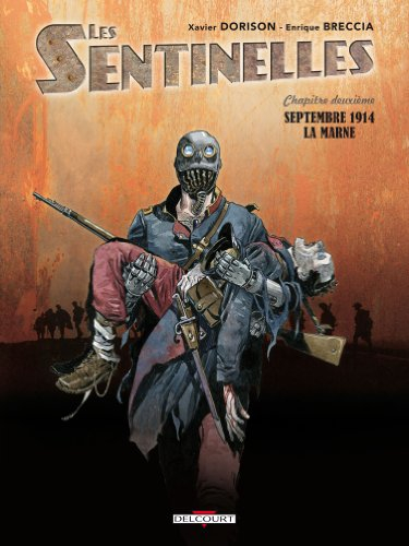 Les sentinelles. Vol. 2. Septembre 1914 : la Marne