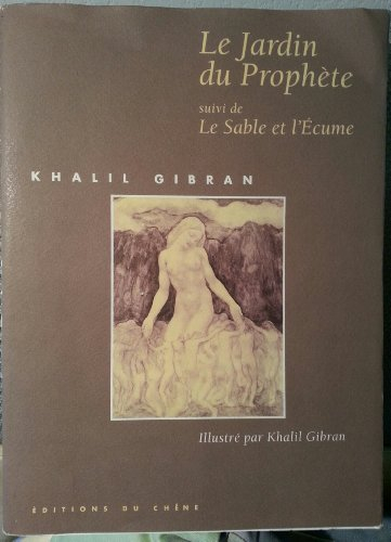 Le jardin du prophète. Le sable et l'écume