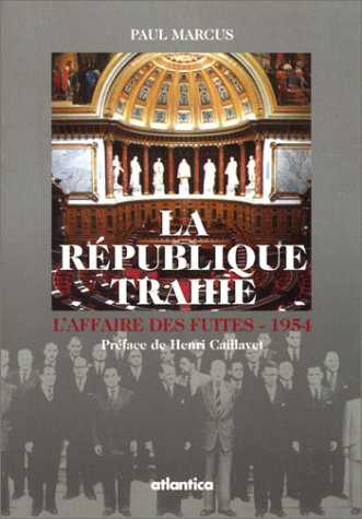 La République trahie : l'affaire des fuites, 1954