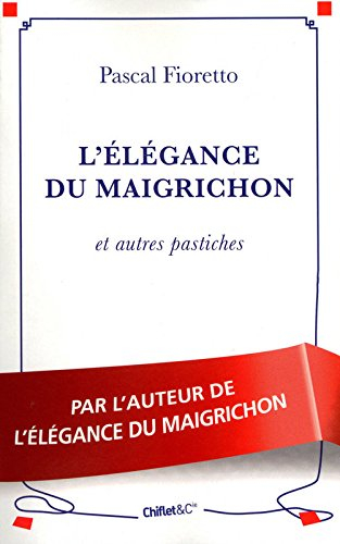 L'élégance du maigrichon : et autres pastiches