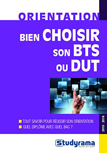 Bien choisir son BTS ou son DUT : 2015-2016