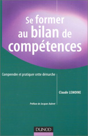 se former au bilan de compétences : comprendre et pratiquer cette démarche