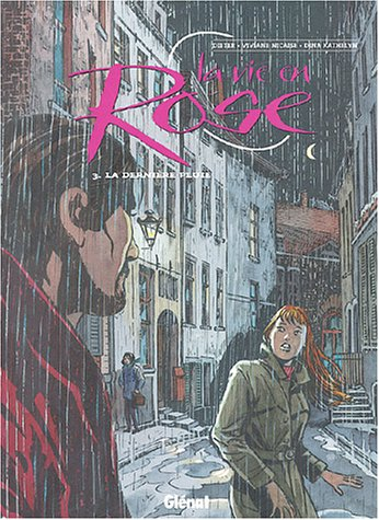 La vie en rose. Vol. 3. La dernière pluie
