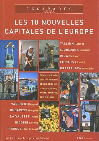 Escapades dans les 10 nouvelles capitales de l'Europe