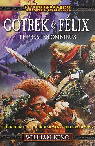 gotrek & felix : omnibus tome 1 (t1 à t3)