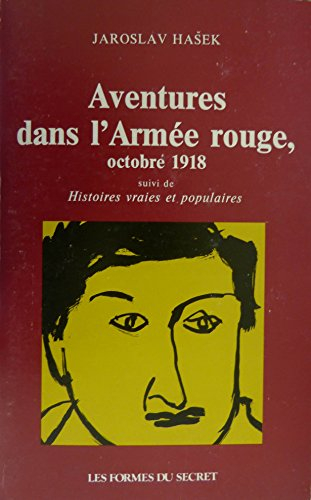 aventures dans l'armée rouge, octobre 1918, suivi de histoires vraies et populaires