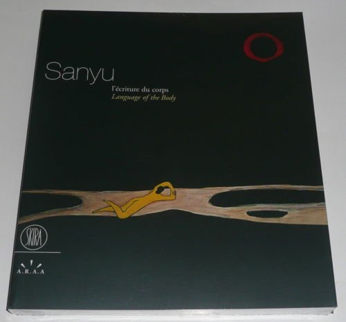 Sanyu : l'écriture du corps. Sanyu : language of the body