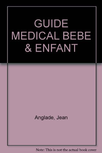 Guide médical du bébé et de l'enfant