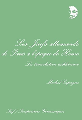 Les Juifs allemands de Paris à l'époque de Heine