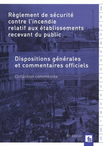 Règlement de sécurité contre l'incendie relatif aux établissements recevant du public : dispositions
