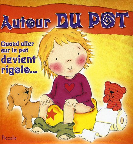 Autour du pot : quand aller sur le pot devient rigolo...