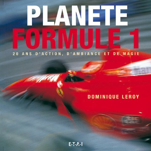 Planète formule 1 : 20 ans d'action, d'ambiance et de magie