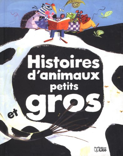 Histoires d'animaux petits et gros