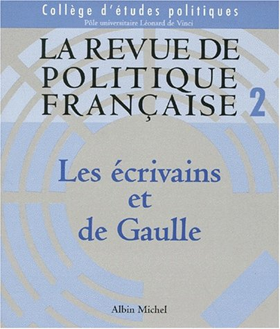 Revue de politique française (La), n° 2. Les écrivains et De Gaulle