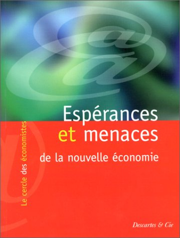 Espérances et menaces de la nouvelle économie