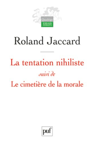 La tentation nihiliste. Le cimetière de la morale