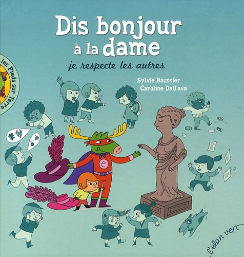 Dis bonjour à la dame : je respecte les autres