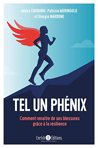 Tel un phénix : comment renaître de ses blessures grâce à la résilience