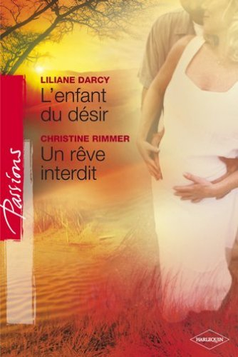 L'enfant du désir. Un rêve interdit