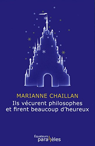 Ils vécurent philosophes et firent beaucoup d'heureux