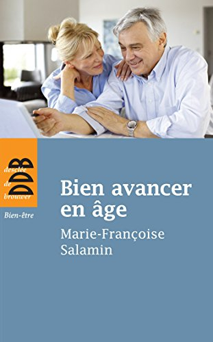 Bien avancer en âge : dans la croissance et l'espérance