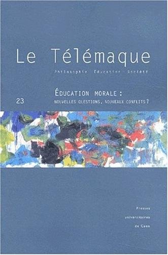Télémaque (Le), n° 23. Education morale : nouvelles questions, nouveaux conflits ?