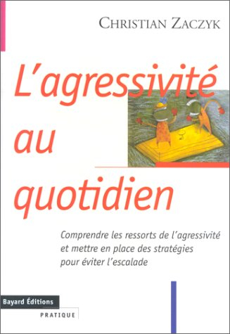 L'agressivité au quotidien