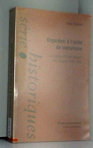 Organiser à l'aube du taylorisme : la pratique d'Ernest Mattern chez Peugeot 1906-1919