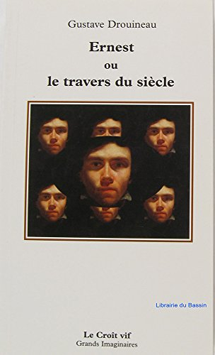 Ernest ou Le travers du siècle