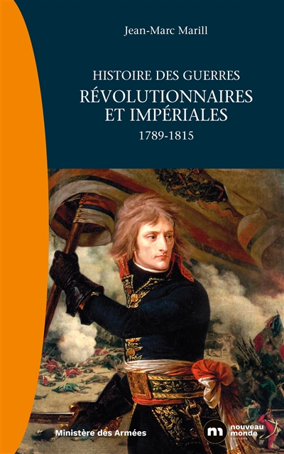 Histoire des guerres révolutionnaires et impériales : 1789-1815