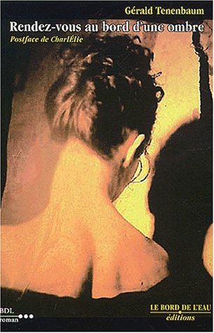 Rendez-vous au bord d'une ombre