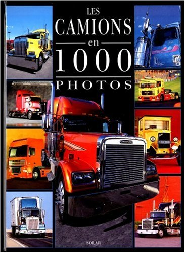 Les camions en 1000 photos