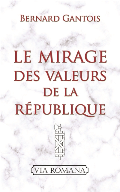 LE MIRAGE DES VALEURS DE LA RÉPUBLIQUE