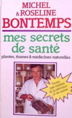 mes secrets de santé par les plantes, tisanes et médecines naturelles