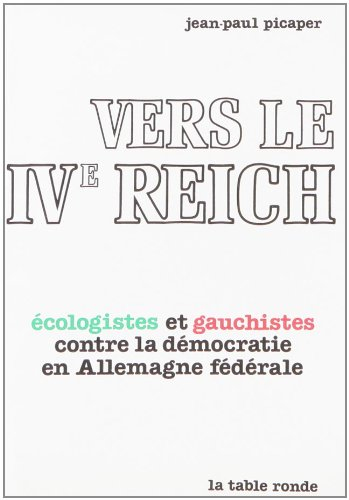 Vers le IVe Reich : écologistes et gauchistes contre la démocratie en Allemagne fédérale