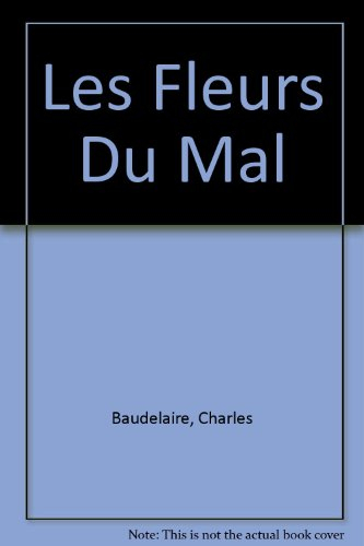 BAUDELAIRE CB FLEURS DU MAL (Ancienne Edition)