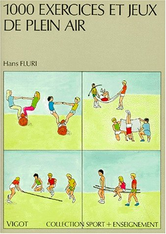 1000 exercices et jeux de plein air