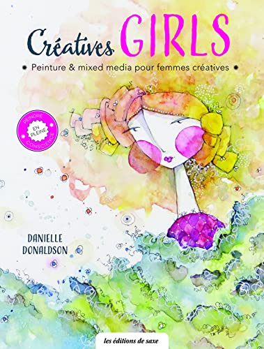 Créatives girls : peinture & mixed media pour femmes créatives