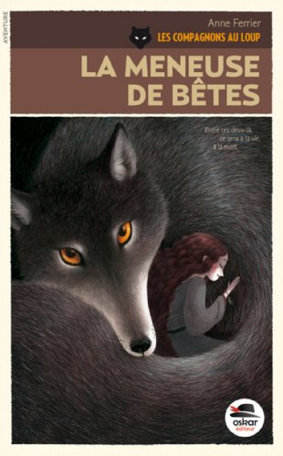 Les compagnons au loup. Vol. 1. La meneuse de bêtes